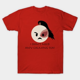 Angry Zuko emoji 1 "I don't need any calming tea!" T-Shirt